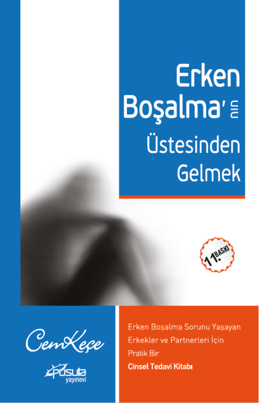 ERKEN BOŞALMANIN ÜSTESİNDEN GELMEK 11.BASKI
