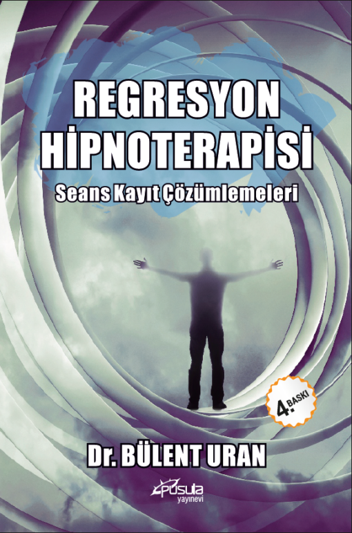 REGRESYON HİPNOTERAPİSİ 4.BASKI