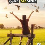 Çaresiz Değilsiniz Çare Sizsiniz