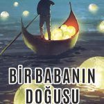 Bir Babanın Doğuşu