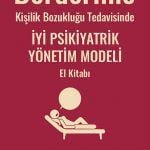 Borderline Kişilik Bozukluğu Tedavisinde İyi Psikiyatrik Yönetim Modeli El Kitabı