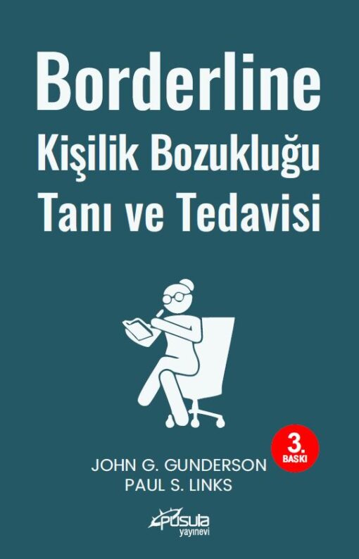 BORDERLİNE KİŞİLİK BOZUKLUĞU TANI VE TEDAVİSİ 3.BASKI