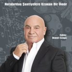 Notalardan Şantiyelere Bir Ömür